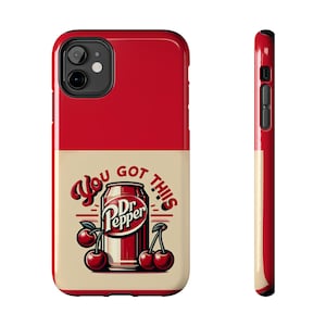 Dr Pepper robuste Handyhülle - You Got This - Retro Soda Vibe, Geschenk für Trinkliebhaber, Freundschaft, motivierendes Tech-Accessoire