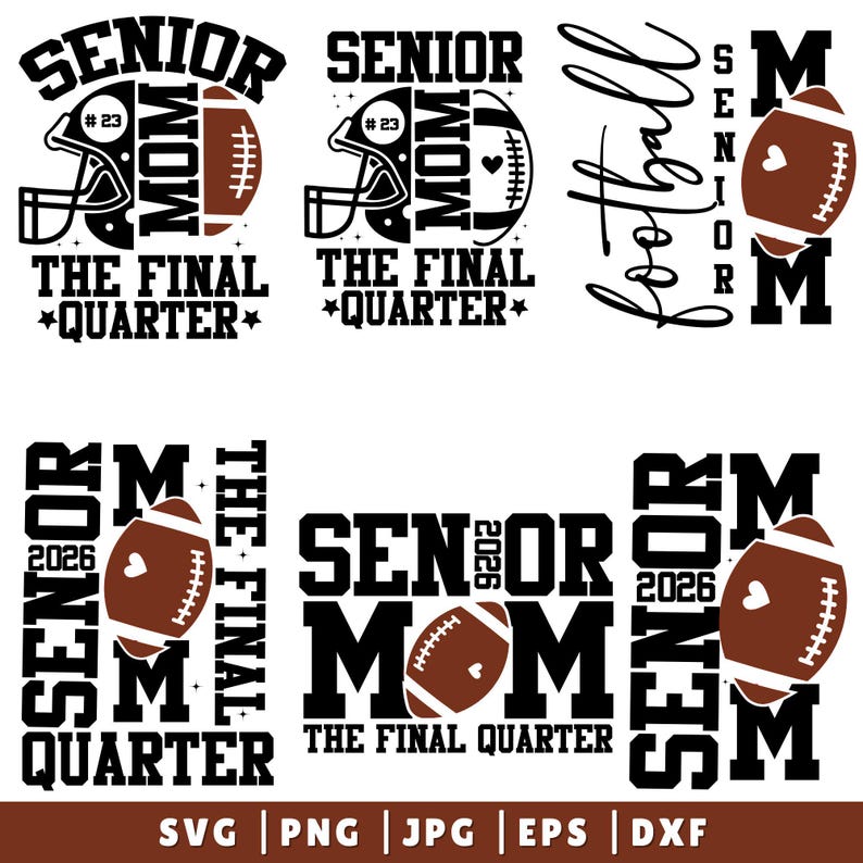 以下が含まれることがあります： 「Senior Mom」と「The Final Quarter」のテキストが入った、黒と茶色のフットボールをテーマにしたデザイン。フットボールヘルメット、フットボール、2026年が含まれています。画像の下部にはファイルタイプのオプションがあります。