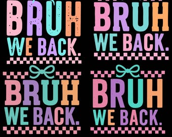 Bruh we back PNG, Digital Download, Sublimate, Sublimation, back to school, teacher, checkered coquette Back to School png, First Day School