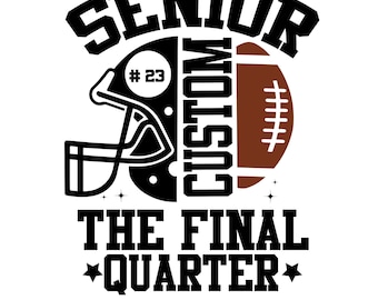 Senior Football Mom 2026 Svg, The Final Quarter, Football Mom Svg, Senior Football Mom Svg, Class of 2026 Svg, Senior Football Mom Shirt,