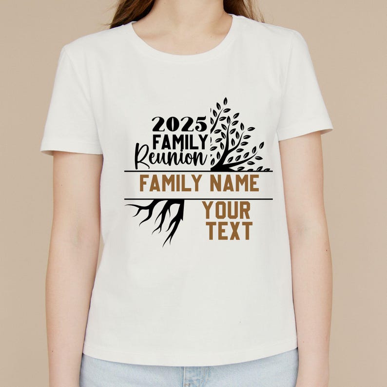 May include: White t-shirt with a black and brown family reunion design. The design includes the text "2025 Family Reunion", "Family Name", and "Your Text", along with a tree graphic.