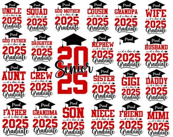 Proud Graduate 2025 Svg Bundle, Graduation Svg png, Class of 2025 svg, Graduation Family Svg, 2025 Graduation SVG, Proud Graduate Family SVG