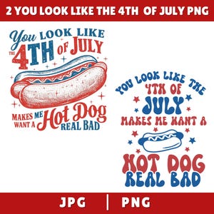 You Look Like the 4th of July png, retro Amerika hotdog png, grappige 4 juli png, VS png, een hotdog echt slecht shirt voor Independence DAY,
