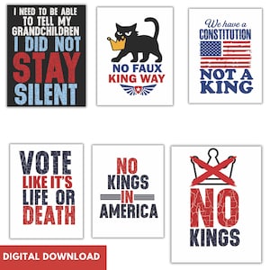 May include: A collection of six digital download prints with political and patriotic themes. The prints feature bold text and graphics, including phrases like "I did not stay silent," "No Faux King Way," and "Vote like it's life or death."