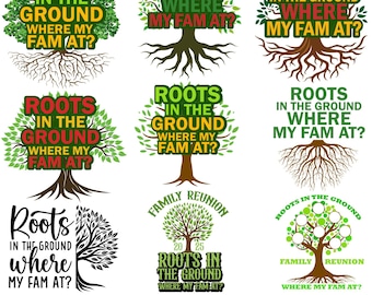 Roots in the ground Where my fam at, Family reunion 2025 svg png, Roots Run Deep png, Family Tree Svg, Black Family png,Family Reunion Shirt