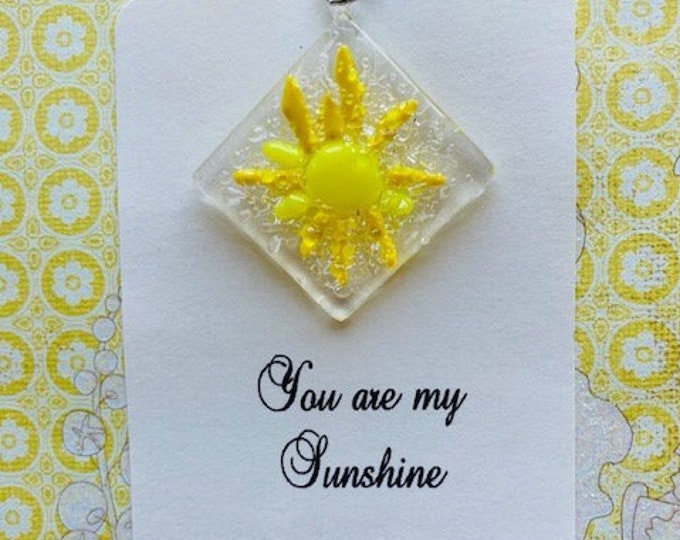 You are my Sunshine Fused Glass Sun Catcher, Sunshine Sun Catcher, Gift for Loved One,