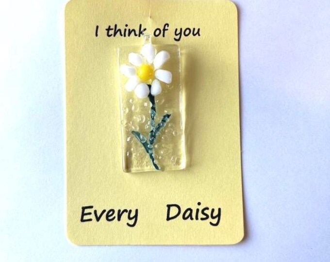 I think about you every Daisy Suncatcher, Little Gift of Kindness, Flower Sun Catcher, Fused Glass Sun Catcher, Detachable Daisy