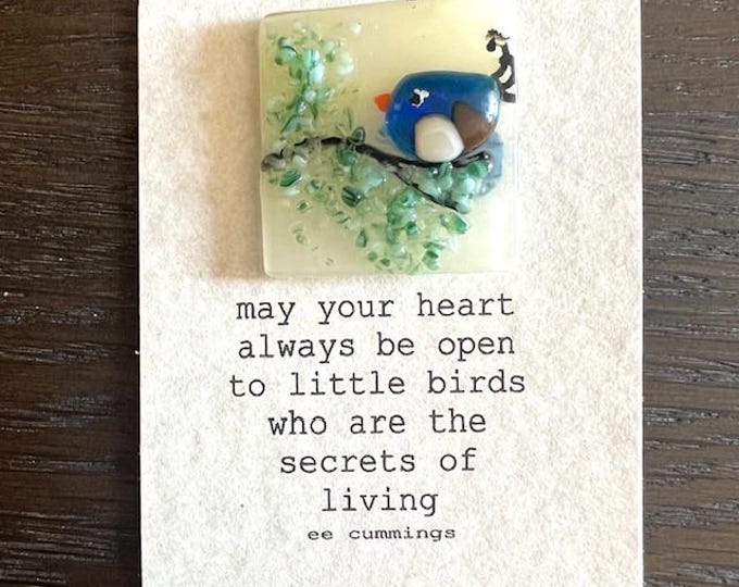 Fused Glass Mini Bird Magnet, Little Bird, Little Gift of Kindness,  Gift for Friend, Just Because Gift, ee cummings quote