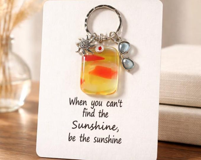 Fused Glass Sunshine Key Ring: Be the Sunshine Reminder