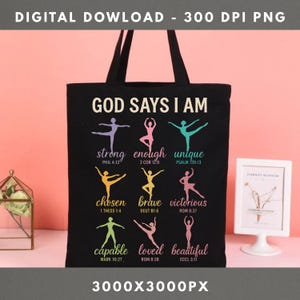 Ballet Dancer PNG God Says I Am Christian Shirt Design Ballerina Bible Verse Sublimation Graphic For Girls Religious Gift Printable Art