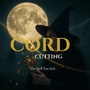 Cut Energetic Cords – Release, Reset, Realign