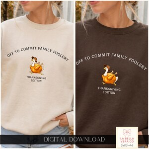 Off to Commit Family Foolery PNG | Thanksgiving Edition PNG Bundle | Funny Thanksgiving Art |Family Shenanigans Matching Shirt Design