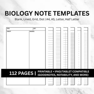 May include: White biology note templates with various layouts: blank, lined, grid, and dot. Includes A4, A5, Letter, and Half Letter sizes. The text reads "BIOLOGY NOTE TEMPLATES" and "112 PAGES | PRINTABLE + IPAD/TABLET COMPATIBLE".