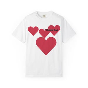 Thank God Heart Unisex T-Shirt, Cute Gratitude Shirt, Gift for Friends, Faith-Based Apparel, Casual Everyday Wear
