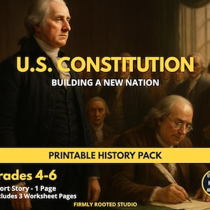 Puede incluir: Un paquete de historia digital titulado "U.S. Constitution" con el texto "Building a New Nation". La imagen presenta figuras históricas y texto que indica que es para los grados 4-6, incluyendo un cuento y hojas de trabajo. El paquete es de "Firmly Rooted Studio."