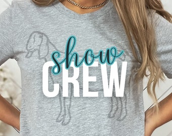 Nubian Show Crew T-Shirt Goat Show Life 4H Goat Show Mom Mini Nubian Goat Show T Shirt Dairy Goat TShirt Nubian Goat Shirt Miniature Goats