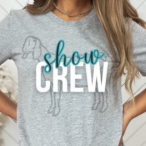 Nubian Show Crew T-Shirt Goat Show Life 4H Goat Show Mom Mini Nubian Goat Show T Shirt Dairy Goat TShirt Nubian Goat Shirt Miniature Goats