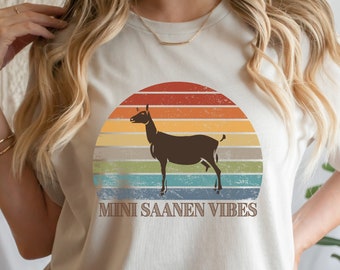 Mini Saanen Vibes T Shirt Goat Lover Gift Miniature Dairy Goat Shirt Homesteader Gift Mini Dairy Goat Livestock Farmer Tee Show Goat