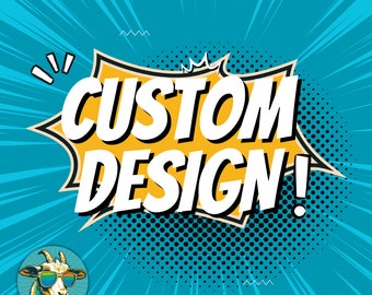May include: A yellow and white comic book style speech bubble with the text "CUSTOM DESIGN!" on a blue background with a white and black polka dot pattern.