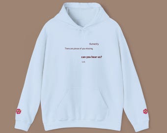Humanity Hoodie-There Are Pieces of You Missing