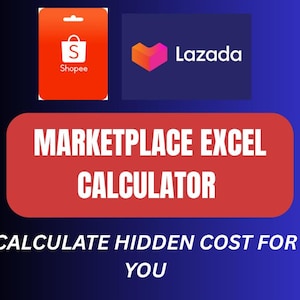 May include: A digital graphic with the text "MARKETPLACE EXCEL CALCULATOR" on a red rectangle. The text "CALCULATE HIDDEN COST FOR YOU" is below. Logos for Shopee and Lazada are in the top corners.