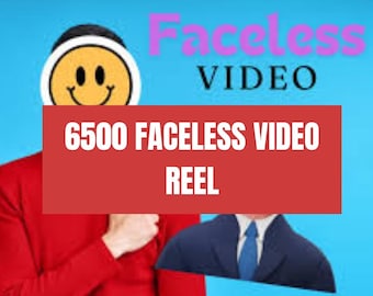 6500 Faceless Video Reels for Content Creation