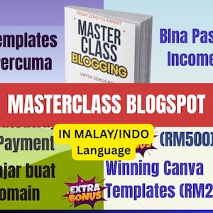 May include: A promotional image for a blogging masterclass. The image features a book titled "Master Class Blogging" with text in Malay/Indo language. Additional text includes "Templates Percuma", "Bina Pasif Income", "Payment", "Belajar buat domain", and "Winning Canva Templates".