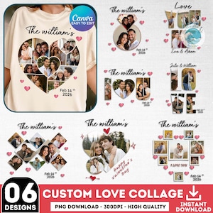 May include: A selection of custom love collage designs. The designs feature heart-shaped photo collages with the text "The William's" and "Feb 14th 2026". Other designs include the text "Happy Valentine's Day" and "I Love You".
