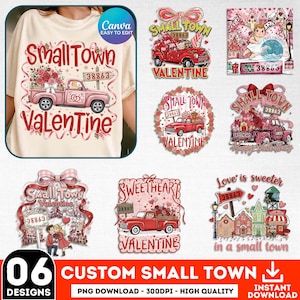May include: A selection of Valentine's Day designs with a pink pickup truck, hearts, and the text "Small Town Valentine." The designs include the text "Sweetheart" and "Love is sweeter in a small town."