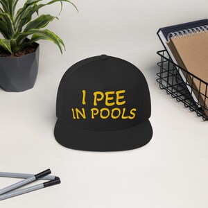 I Pee in Pools – Flat Bill Snapback Cap