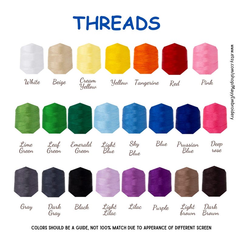 Puede incluir: Una carta de colores de hilos de bordar, etiquetada con varios colores como blanco, beige, amarillo, rojo y rosa. La palabra "THREADS" est&aacute; en la parte superior. El texto "COLORS SHOULD BE A GUIDE, NOT 100% MATCH DUE TO APPERANCE OF DIFFERENT SCREEN" est&aacute; en la parte inferior.