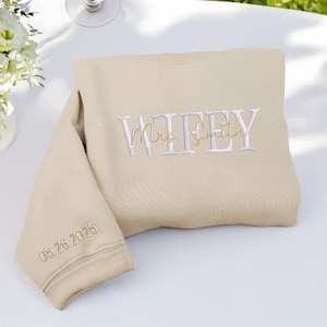 Custom Wifey Sweatshirt - Embroidered Bride Sweatshirt - Personalized Mrs Sweatshirt - Wedding Gift For Bride, Engagement Gift