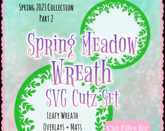 Spring Meadow Wreath SVG Cutz set - 2 sizes - Cut Files Only -  Spring 2023 Collection by LeighSBDesigns