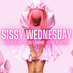 Puede incluir: Una persona con un vestido de satén rosa y una peluca a juego, con el texto "SISSY WEDNESDAY" y las frases "PUBLIC RISK - SECRET SHAME - TOTAL CONTROL." La imagen también incluye el texto "DIGITAL PDF INSTANT DOWNLOAD" y "18+ KRIGARS."