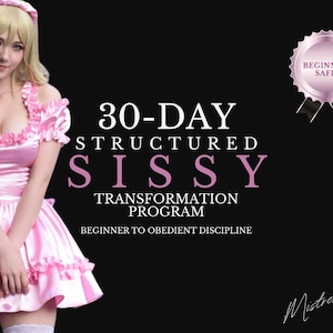 Può includere: Un PDF digitale con il testo "30-DAY STRUCTURED SISSY TRANSFORMATION PROGRAM" e "BEGINNER TO OBEDIENT DISCIPLINE" su sfondo nero. Una donna con un vestito rosa e una parrucca bionda è a sinistra. Un distintivo rosa con "BEGINNER SAFE" è a destra.