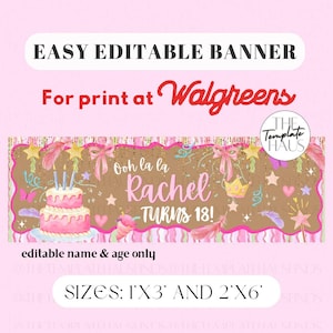 May include: An editable banner template featuring a pink and brown color scheme with a two-tier cake, stars, bows, and feathers. The text reads: EASY EDITABLE BANNER, For print at Walgreens, Ooh la la RACHEL TURNS 18!, and SIZES: 1'X3' AND 2'X6'.