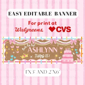 May include: A rectangular banner template with a brown background featuring pink bows, pearl strings, butterflies, a crown, and a three-tier pink cake. Text reads: EASY EDITABLE BANNER, For print at Walgreens CVS, Ooh la la! ASHLYNN TURNS 15!, 1'X3' AND 2'X6'.