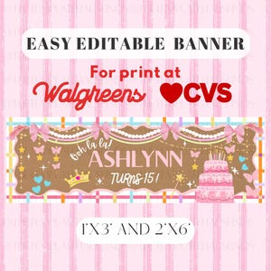 May include: A rectangular banner design featuring a brown background with pink bows, pearls, butterflies, a crown, and a three-tiered pink cake. Text reads: EASY EDITABLE BANNER, For print at Walgreens CVS, Ooh la la! ASHLYNN TURNS 15!, 1'X3' AND 2'X6'.