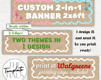 Striscione personalizzato a due temi, 2x6 piedi / Stampa presso Walgreens o CVS (Download digitale)