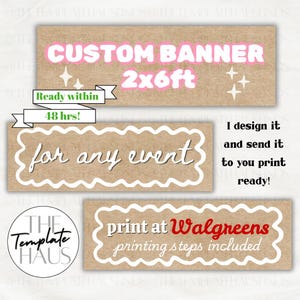 May include: Custom banner design with text in pink and white on a brown background. The banner is 2x6 ft and ready within 48 hours. The design is for any event and can be printed at Walgreens.