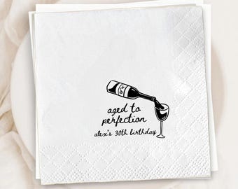 Aged to Perfection Napkins 30th Birthday Napkins Personalized Birthday Napkins Custom Name Party Napkins Wine Theme Decor