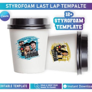 The last Lape Graduation Styrofoam Cup Canva Editable, Customize Styrofoam Cup, Canva Template, Graduation Cup Stickers Template Bundle
