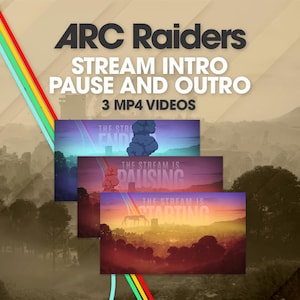Peut inclure: Visuel promotionnel pour "ARC Raiders" avec le texte "STREAM INTRO, PAUSE AND OUTRO, 3 MP4 VIDEOS." Trois vignettes vidéo présentent des paysages stylisés avec les textes : "THE STREAM IS ENDING," "THE STREAM IS PAUSING," et "THE STREAM IS STARTING."