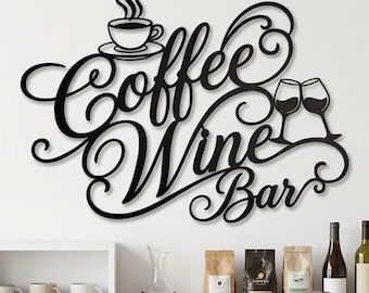 May include: Black metal wall art with the words "Coffee Wine Bar" in a decorative script. The design includes a coffee cup, two wine glasses, and decorative swirls. The sign is mounted on a white wall.