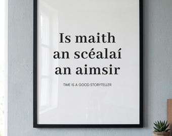 Is Maith an Scéalaí an Aimsir Print | Irish Language Wall Art | Meaningful Gaeilge Quote | Minimal Irish Home Decor | Digital Download