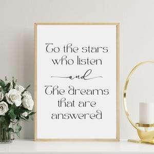 To the Stars Who Listen ACOTAR Quote Printable | Sarah J. Maas Inspired Wall Art | Fantasy Book Quote Digital Download