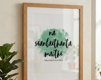 Irish Blessing Print: Na Seanlaethanta Mhaite Gaelic Wall Art (Digital Download)