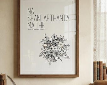 アイルランドの引用プリント – Na Seanlaethanta Maithe、ケルト ウォール アート (デジタル ダウンロード)