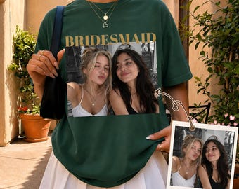 Personalized Photo Bridesmaid Shirt,Custom Bachelorette Tee,Team Bride Shirt,Bridesmaid Proposal Gift,Bridal Shower Tee,Bestie Photo Shirt