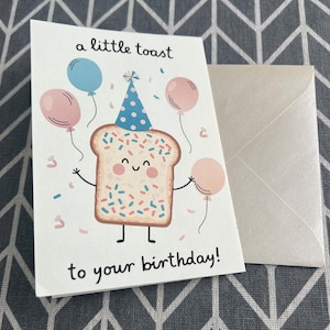 Funny Birthday Greeting Card, A Little Toast To Your Birthday Cute Folded Card with Toast Illustration, Kawaii Food Pun Card, Gift for Her